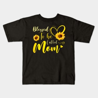 Womens Blessed To Be Called Mom Sunflower Mothers Day Kids T-Shirt